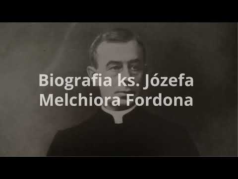 Biografia ks. Józefa Melchiora Fordona - wersja krótka