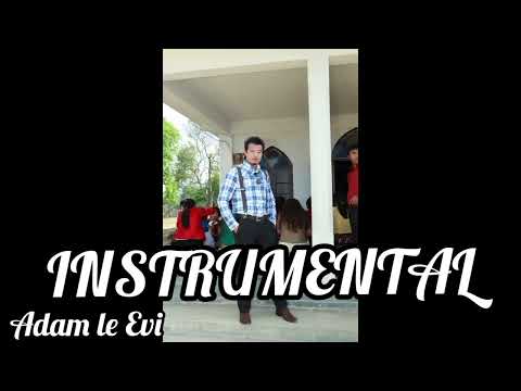 Adam le Evi (INSTRUMENTAL)
