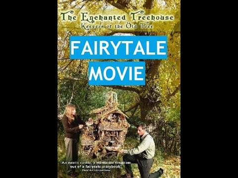 "The Enchanted Treehouse, Keepers of the Old Tree", a magical fairytale movie