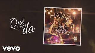 HA-ASH - Qué Más Da (Cover Audio) ft. Joy Huerta, Julio Ramírez