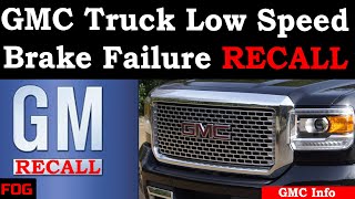 GMC Truck Low Speed Brake Failure Recall (2014-2018)