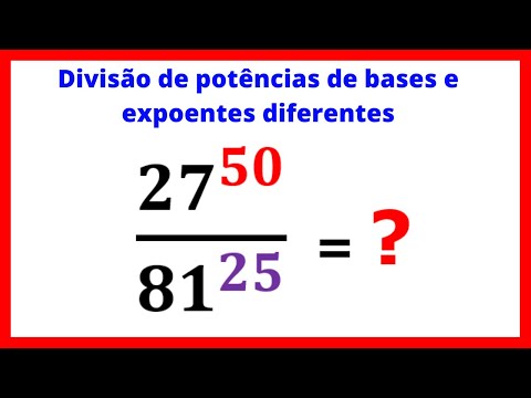 DIVISO de POTNCIAS de bases e expoentes diferentes
