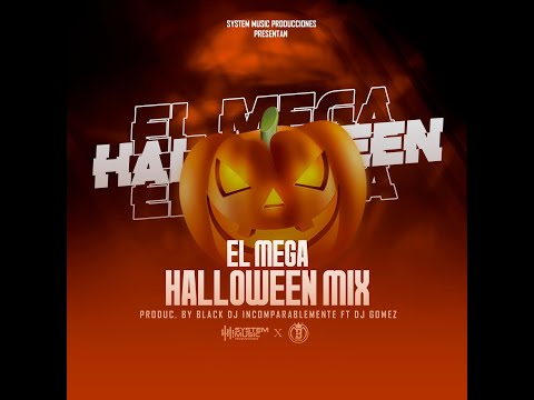 Sandungueo Mix  Black Dj Incomparablemente Ft Dj Gomez El Nega Halloween Mix Vol.1 SMP