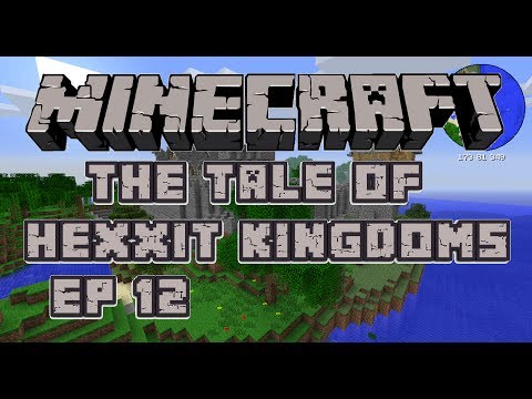 Minecraft Tale of Hexxit Kingdoms Ep. 12 "Worthy" -- w/ TrunksWD