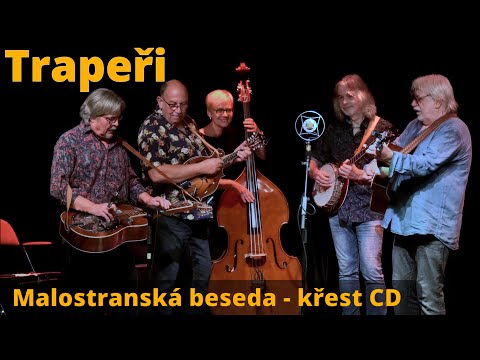 Třapeři - Malostranská Beseda: Křest CD "Když se stmívá"