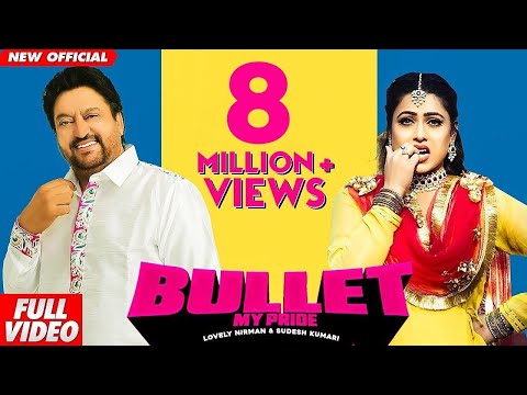 Bullet | Lovely Nirman & Sudesh Kumari | Latest Punjabi Songs 2024 | Locket | New Punjabi Songs 2024