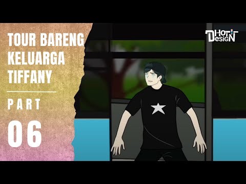 TOUR BARENG KELUARGA TIFFANY PART 6 - Animasi Sekolah