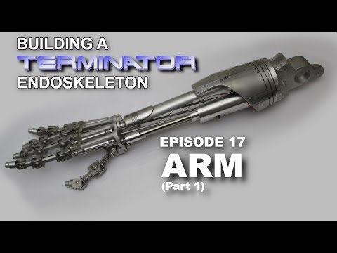 Building the Terminator EP17. The arm (part 1)