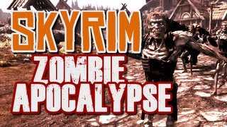Skyrim Mod! - Zombie Apocalypse in Skyrim!