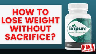 EXIPURE REVIEW - EXIPURE Weight Loss Review (BEWARE: Exipure 2022 Real Results!)