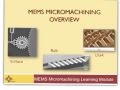 Micromachining Overview How MEMS Are Made