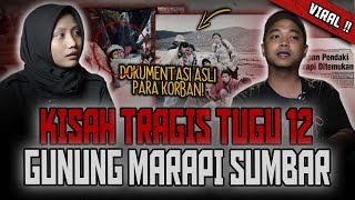 Download lagu INI KISAH SEBENARNYA! 12 PENDAKI TERSESAT 4 M3NIGG4L DI GUNUNG MARAPI - TUGU 12 GETRAKODA mp3
