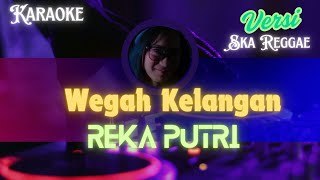 Download lagu Wegah Kelangan - Reka Putri (Versi Ska Karaoke) mp3 Download lagu Wegah Kelangan - Reka Putri (Versi Ska Karaoke) mp3