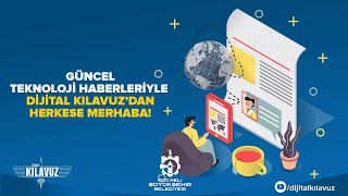 DİJİTAL KILAVUZ'DAN GÜNCEL TEKNOLOJİ HABERLERİ !