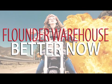 Better Now [Official Music Video] - Flounder Warehouse