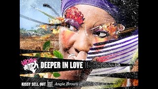 Kissy Sell Out feat. Angie Brown - Deeper In Love (Original Mix)