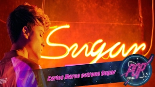 Carlos Marco estrena Sugar