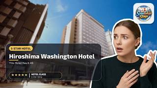 Hiroshima Washington Hotel - This Hotel Has It All | Hiroshima, Japan🏩