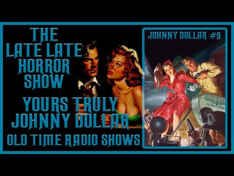 YOURS TRULY JOHNNY DOLLAR DETECTIVE OLD TIME RADIO SHOWS #9