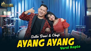 Download lagu Sella Dewi & Chefi - AYANG AYANG - Kembar Music mp3