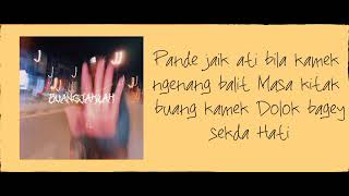 Download lagu BUANGJAKLAH (LYRICS VIDEO) mp3