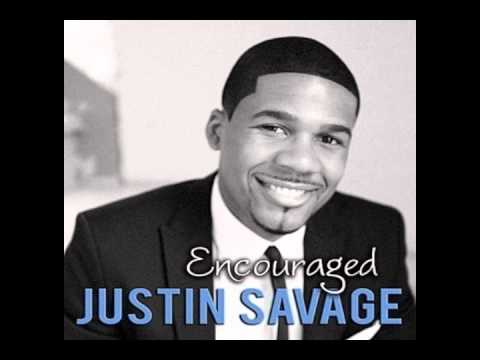 Justin Savage   Encouraged Video