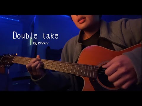 double take - dhruv (cover by karlo)