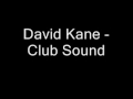 David Kane - Club Sound (Pakito remix) 