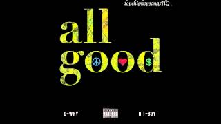 D-WHY - All Good feat.Hit-Boy (W-LYRICS) (Prod. Marcus D'Tray) (HQ W Download)