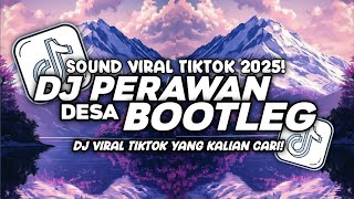 Download lagu DJ PERAWAN DESA BOOTLEG JEDAG JEDUG| SOUND XPUTZ RMX FYP TIKTOK TERBARU 2025! mp3