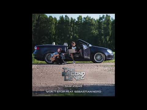 The Second Level x Sam Jonas - Won't Stop feat. Sebastian Noto