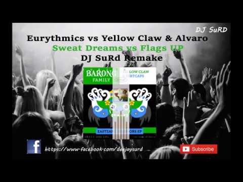 Eurythmics vs Yellow Claw & Alvaro   Sweet Dreams vs Flags Up (DV&LM Mashup)