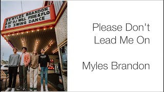 Myles Brandon - Please Don't Lead Me On lyrics
