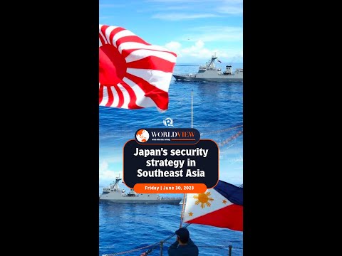 World View with Marites Vitug: Japan’s security strategy in Southeast Asia