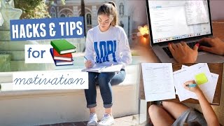Life Hacks + Tips for School: How to Motivate Yourself to Study