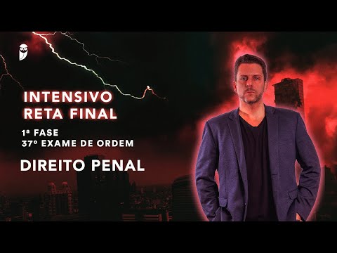 Direito Penal (Intensivo de Reta Final - 1ª Fase - 37º Exame de Ordem)