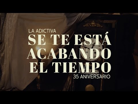 La Adictiva - Se Te Está Acabando El Tiempo (Lyrics)