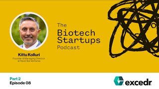 🧬 Kittu Kolluri | Neotribe Ventures | Part 2