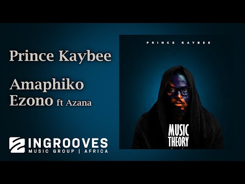 Prince Kaybee - Amaphiko Ezono ft Azana | Audio