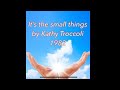 It’s the small things. By Kathy Troccoli lyric video. 1982