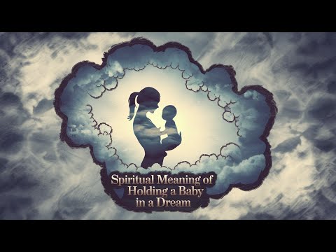 Spiritual Meaning of Holding a Baby in a Dream