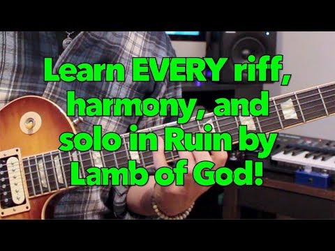 How to play EVERY guitar riff + solo in Ruin by Lamb of God! Weekend Wankshop 206