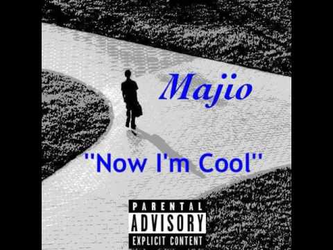 Majio - Now I'm Cool