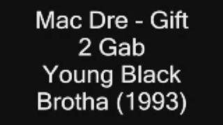 Mac Dre - Gift 2 Gab