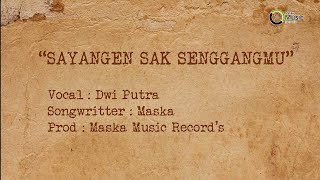 Download lagu Dwi Putra - Sayangen Sak Senggangmu mp3 Download lagu Dwi Putra - Sayangen Sak Senggangmu mp3