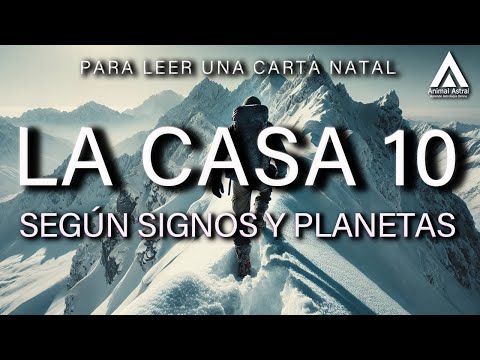 Éxito, Reputación, Respeto, Autoridad, Estatus, Carrera - La Casa 10 en la carta Natal.