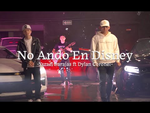 No Ando En Disney - Ysrael Barajas ft Dylan Coronel