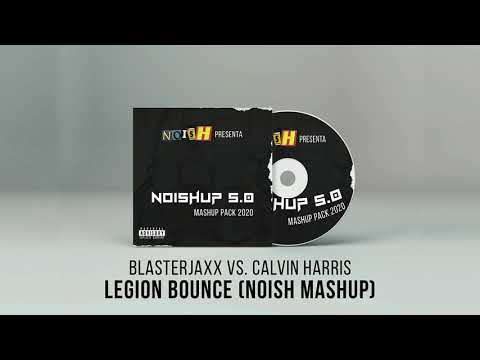 Blasterjaxx vs. Calvin Harris - Legion Bounce (NOISH Mashup)
