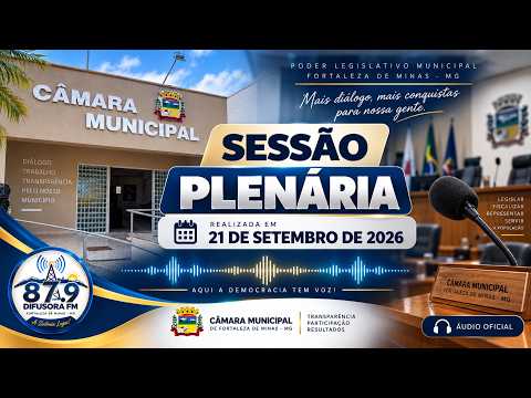 Sessão Planária da Câmara Municipal de Fortaleza de Minas - MG 21/09/2026