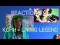 Kohh - Living Legend M/V Reaction 